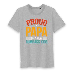 Proud Papa Of A Few Dumbass KIds T-Shirt 1 Proud Papa Of A Few Dumbass KIds T Shirt 2