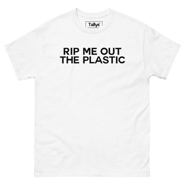 RIP me out the Plastic t-shirt