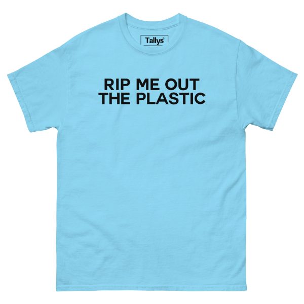 RIP me out the Plastic t-shirt