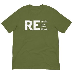 Recycle Reuse Renew Rethink t shirt 1
