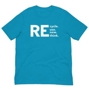 Recycle Reuse Renew Rethink t shirt 6