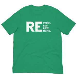 Recycle Reuse Renew Rethink t shirt 7