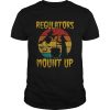 Regulators Mount Up Vintage Halloween shirt