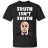 Rudy Giuliani Truth Isn&rsquo;t Truth shirt, hoodie, long sleeve