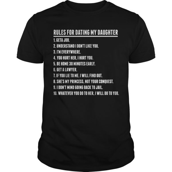 Rules for dating my daughter shirt, hoodie, long sleeve, ladies tee