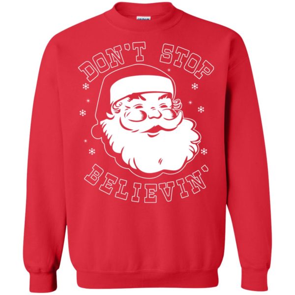 Santa claus Don’t Stop Believin Sweatshirt, shirt, hoodie, long sleeve