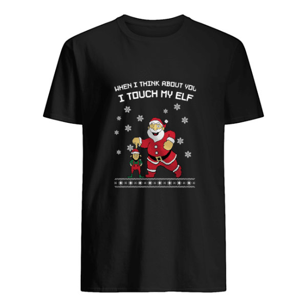 Santa when I think about you I touch my Elf shirt, hoodie