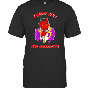 Satan I Want You For Halloween T-Shirt