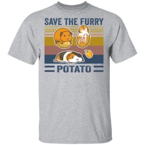 Save the furry potato vintage shirt, hoodie, long sleeve