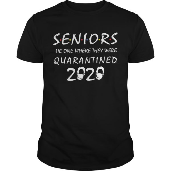 Seniors the one where they were quarantined 2020 shirt, hoodie