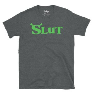 Shrek Slut T-Shirt 2 Shrek Slut T Shirt 3