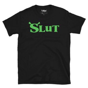 Shrek Slut T-Shirt 4 Shrek Slut T Shirt 5