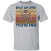 Skull shut up liver you’re fine vintage shirt, hoodie
