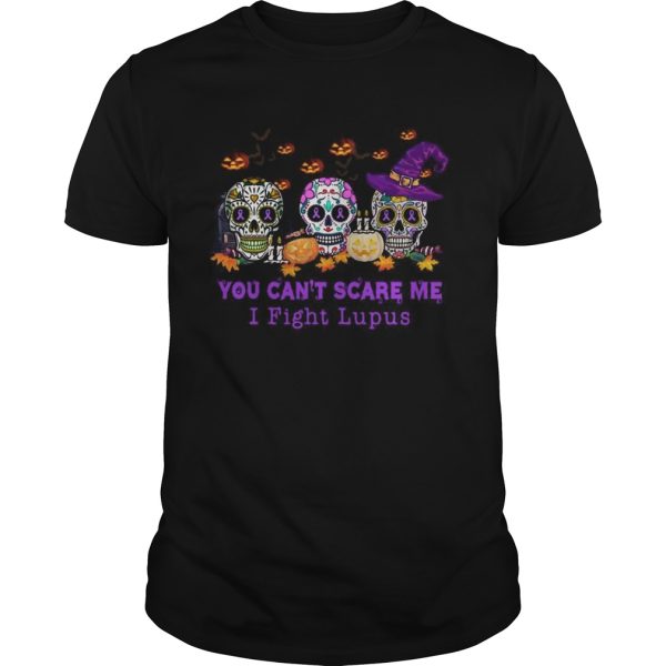 Skulls Pumpkins You Cant Scare Me I Fight Lupus Halloween shirt