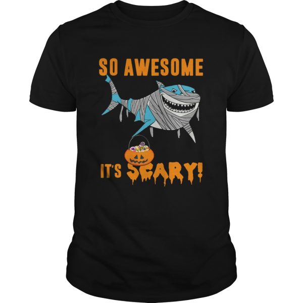 So Awesome Its Scary Pumpkin Mummy Shark Halloween Funny Shirt