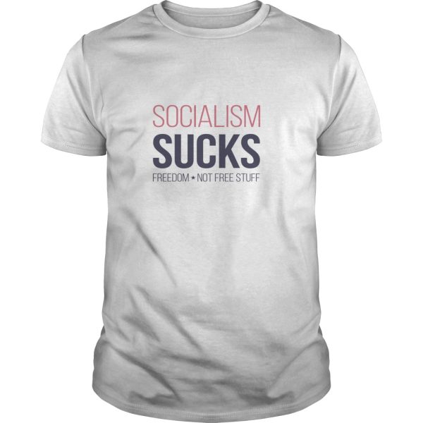 Socialism sucks freedom not free stuff shirt, hoodie, long sleeve