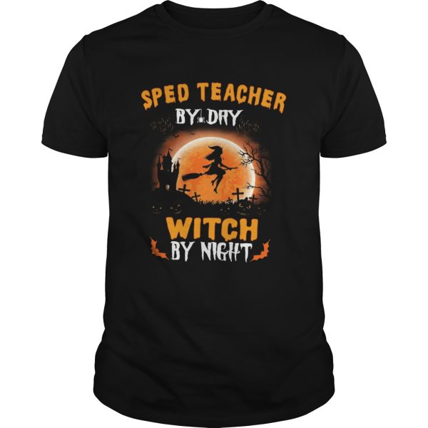 Sped Teacher By Day Witch By Night Halloween shirt