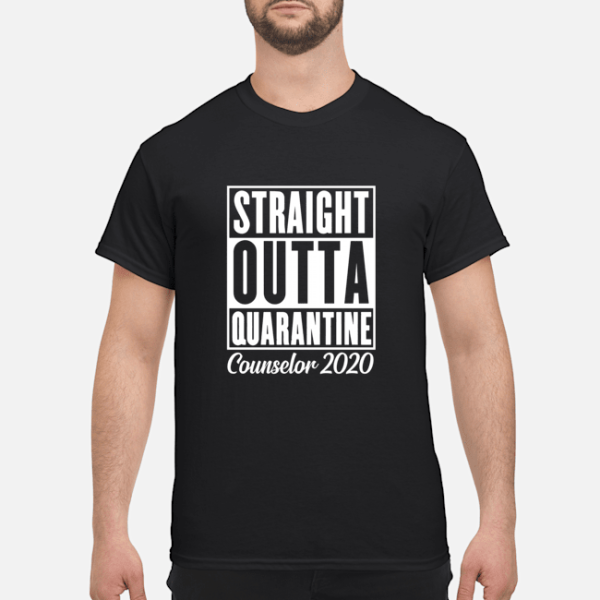 Straight outta quarantine Counselor 2020 shirt, hoodie, long sleeve