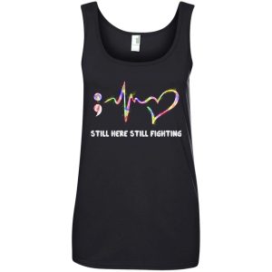 Suicide Prevention Awareness Still here still fighting t-shirt, hoodie 3 Suicide Prevention Awareness Still here still fighting t shirt hoodie 2