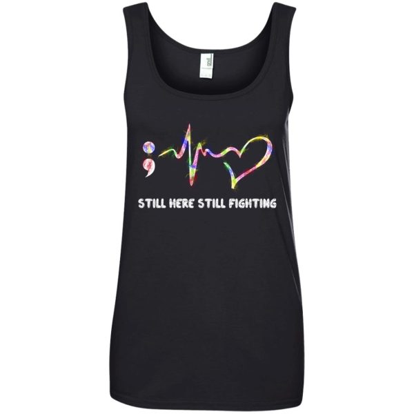 Suicide Prevention Awareness Still here still fighting t-shirt, hoodie