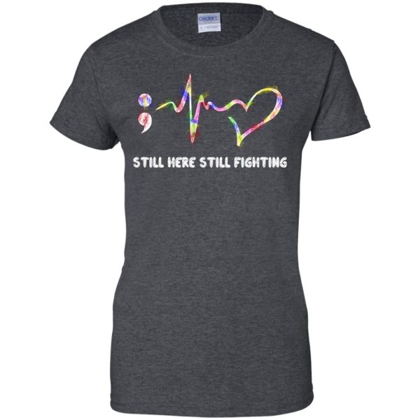 Suicide Prevention Awareness Still here still fighting t-shirt, hoodie