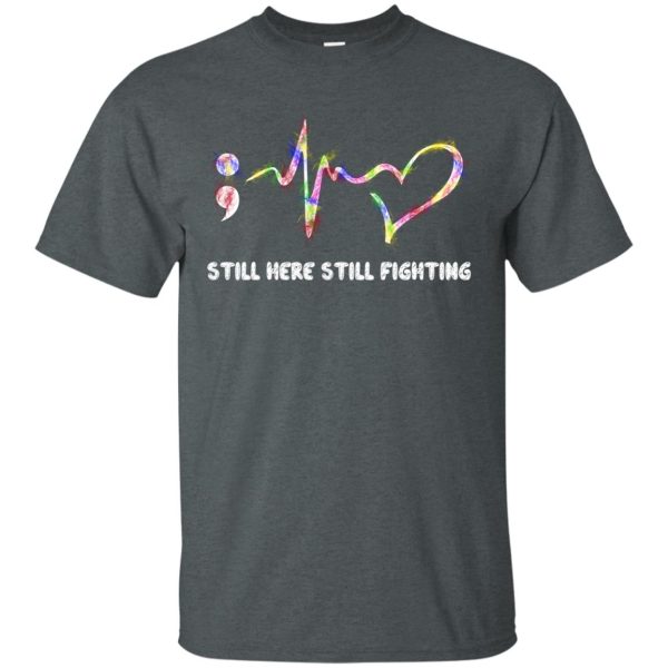 Suicide Prevention Awareness Still here still fighting t-shirt, hoodie