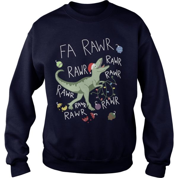 T-Rex Fa Rawr Rawr Rawr Christmas sweatshirt, hoodie