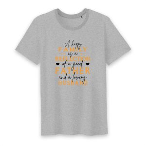 T Shirt A happy family is a reflection of a good father 2 T Shirt A happy family is a reflection of a good father 3