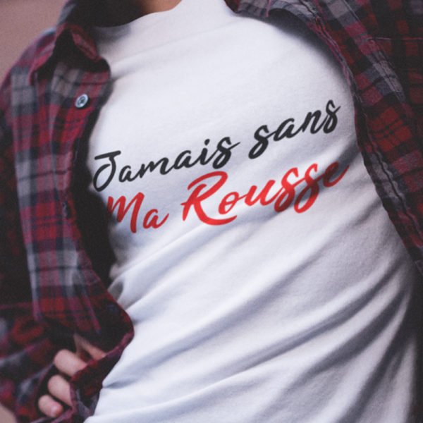 T-Shirt Femme Jamais sans ma Rousse meilleure amie