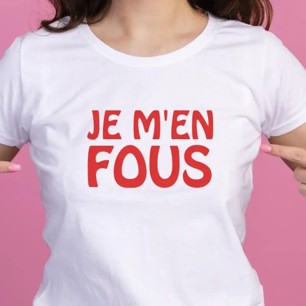 T-Shirt JE M’EN FOUS femme