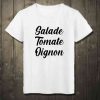 T Shirt Salade Tomate Oignon