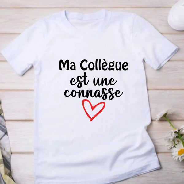 T-Shirt humoristique pour femme ma collègue est une connasse