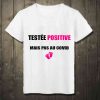 T-Shirt testée positive mais pas covid annonce grossesse