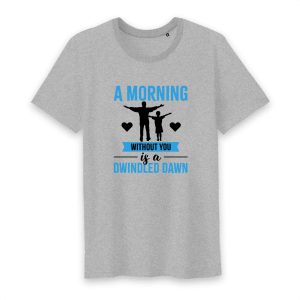 T shirt A morning without you is a dwindled dawn 2 T shirt A morning without you is a dwindled dawn 3