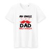 T shirt An uncle is like a dad only cooler