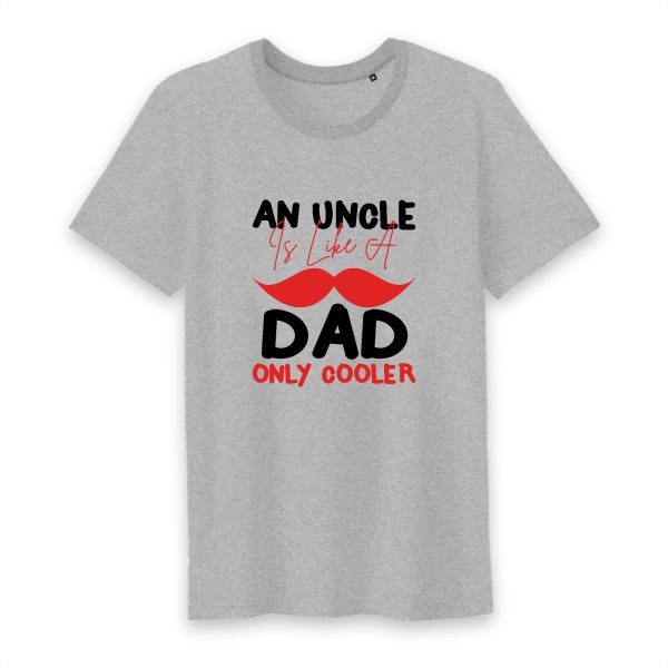 T shirt An uncle is like a dad only cooler