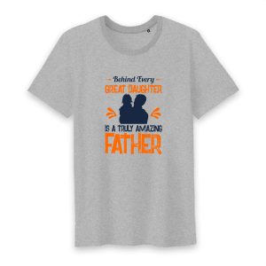 T shirt Behind every great daughter is a truly amazing father 3