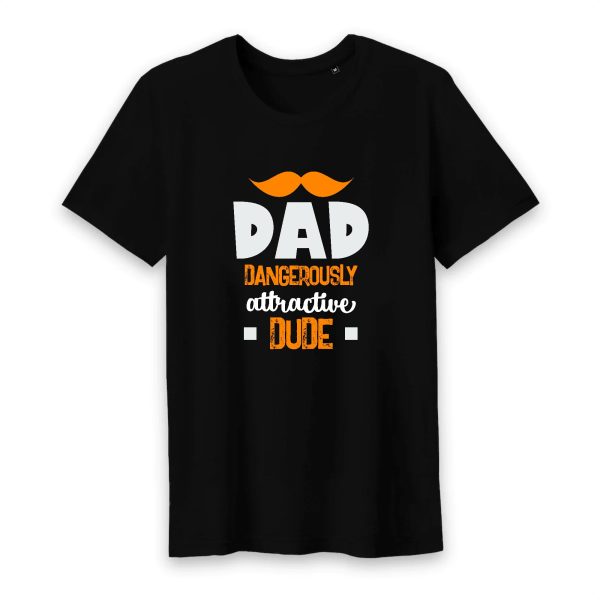 T shirt Dad dangerously attractive dube