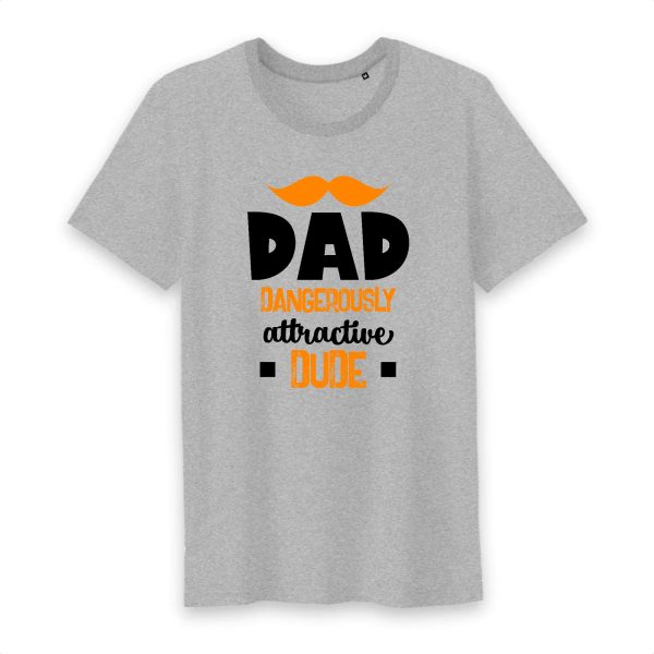 T shirt Dad dangerously attractive dube