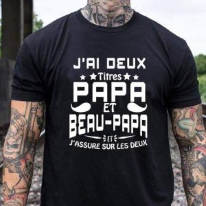 T-shirt Homme deux titres Papa beau papa j’assure T-shirt Homme deux titres Papa beau papa j’assure