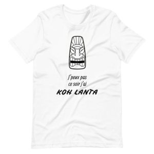 T-shirt J’peux pas j’ai Koh Lanta Unis