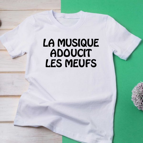 T-shirt La musique adoucit les meufs pour femme