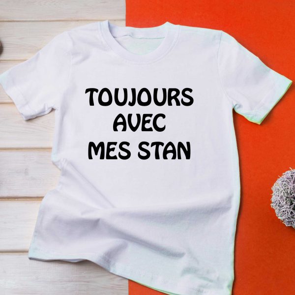 T-shirt Toujours Avec Mes Stan pour femme