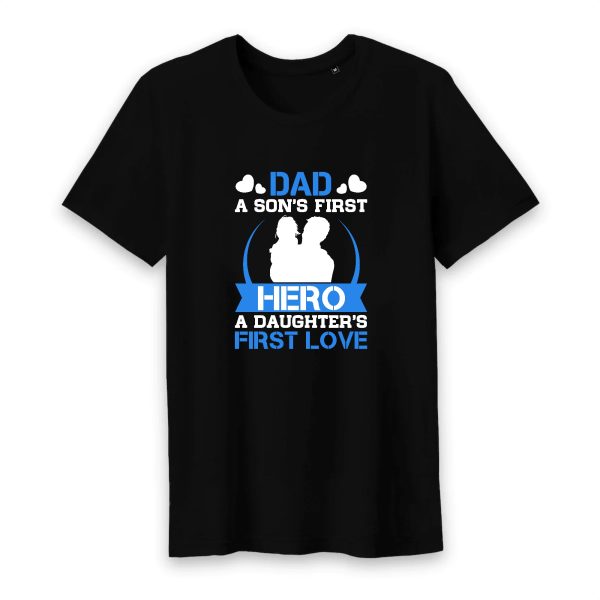 T shirt dad a son’s first hero a daughter’s first love