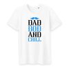 T shirt dad bod and chill