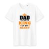T shirt dad tou are the king of my heart