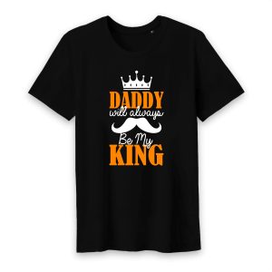 T shirt daddy will always be my king T shirt daddy will always be my king