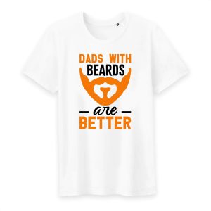 T shirt dads with beards are better T shirt dads with beards are better