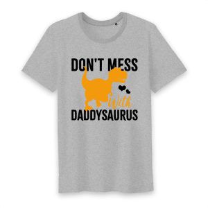 T shirt don't mess with daddysaurus 2 T shirt dont mess with daddysaurus 3