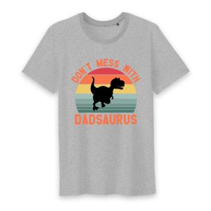T shirt dont mess with dadsaurus 3